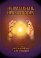 Hermetische Heilmethoden (German Edition) 3732248747 Book Cover