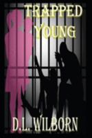 Trapped Young 1691909556 Book Cover