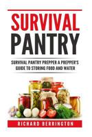 Prepper: Practical Prepping Survival Pantry Prepper A Prepper's Full Guide to Storing Food and Water SHTF 1533064490 Book Cover