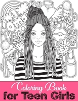 Coloring Book for Teen Girls: Beautiful Teens For Older Girls, Fun, Mental Releasing , Anti-Stress and Releasing Coloring Book B09DFHSFJ4 Book Cover