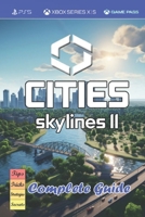 Cities Skylines 2 Complete Guide : Best Tips, Tricks, Strategies and Help B0CNZMNVRJ Book Cover