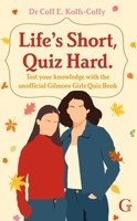 Life's Short, Quiz Hard 1398554766 Book Cover