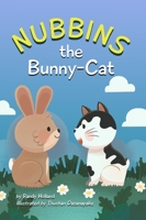 Nubbins the Bunny-Cat B0C383MFP8 Book Cover