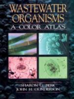 Wastewater Organisms A Color Atlas 087371623X Book Cover