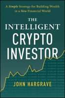 The Intelligent Crypto Investor 1394366426 Book Cover