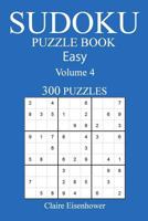 Sudoku Puzzle Book: [2017 Edition] Easy Volume 4-300 Puzzles 1539983765 Book Cover