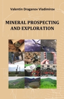 Mineral Prospecting and Exploration: Mineral Exploration B0CHKY19K2 Book Cover