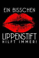 Ein Bisschen Lippenstift Hilft Immer!: Jahreskalender für das Jahr 2020 Din-A5 Format Jahresplaner (German Edition) 1659329132 Book Cover