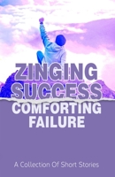 Zinging Success Comforting Failure 8119351339 Book Cover