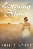 Listening to Silence 1640030506 Book Cover