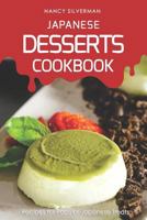 Japanese Desserts Cookbook: Recipes for Popular Japanese Treats 1798688433 Book Cover