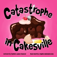 Catastrophe in Cakesville B08PXBCRH2 Book Cover