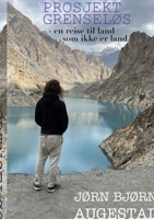 Prosjekt Grenseløs: En reise til land som ikke er land 1471008134 Book Cover