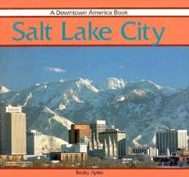 Salt Lake City (Downtown America Series) 0875184367 Book Cover