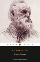 Selected Poems of Victor Hugo: A Bilingual Edition 0142437034 Book Cover