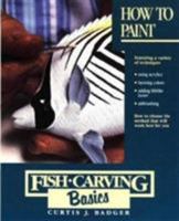 Fish Carving Basics: How to Paint (Fish Carving Basics) 0811724409 Book Cover