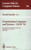 Programming Languages and Systems-Esop '94: 5th European Symposium on Programming Edinburgh,U.K., April 11-13, 1994 : Proceedings (Lecture Notes in Computer Science) 3540578803 Book Cover