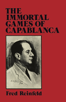 The Immortal Games of Capablanca 0486263339 Book Cover
