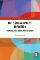 The S�mi Narrative Tradition: Cosmopolitans on the Arctic Tundra 1032063009 Book Cover