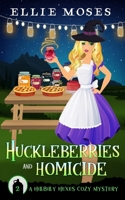 Huckleberries and Homicide 1709194693 Book Cover