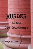 Murder in the Old Courthouse 055796590X Book Cover