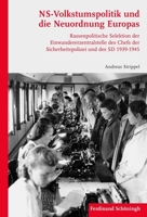 Ns-Volkstumspolitik Und Die Neuordnung Europas: Rassenpolitische Selektion Der Einwandererzentralstelle Des Chefs Der Sicherheitspolizei Und Des SD 19 3506771701 Book Cover