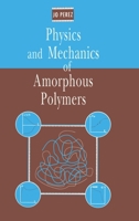 Physics and Mechanics of Amorphous Polymers 9054107669 Book Cover