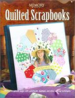 Quilted Scrapbooks: Making Scrapbook Pages With Patchwork, Applique, and Other Quilting Techniques 1892127105 Book Cover