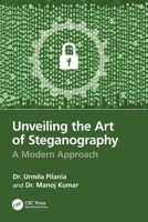 Unveiling the Art of Steganography: A Modern Approach 1032823658 Book Cover