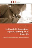 Le Flux de L Information: Aspects Syntaxiques Et Discursifs 3841782973 Book Cover