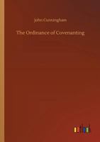 The Ordinance of Covenanting 1021751413 Book Cover