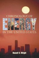 Chronology of Energy in the United States 0786416424 Book Cover