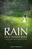 Rain on a Distant Roof: A Personal Journey Through Lyme Disease in Canada 1927426235 Book Cover