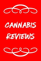 Cannabis Reviews: A Cannabis Logbook for Keeping Track of Different Strains, Their Effects, Symptoms Relieved and Ratings. 1652035311 Book Cover