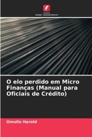 O elo perdido em Micro Finanças (Manual para Oficiais de Crédito) 620530838X Book Cover