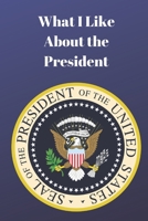 What I Like About The President 1077755937 Book Cover