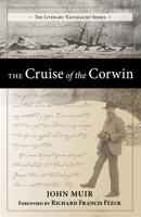 The Cruise of the Corwin: Journal of the Arctic Expedition of 1881 in Search of De Long and the Jeanette 0871565234 Book Cover
