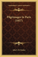 Pilgrimages in Paris 1533040524 Book Cover