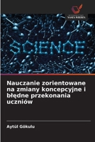 Nauczanie zorientowane na zmiany koncepcyjne i bledne przekonania uczniów (Polish Edition) 6208745519 Book Cover