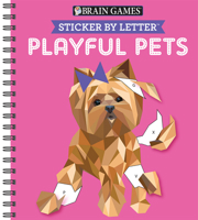 Sticker Puzzles: Playful Pets (Brain Games - Sticker by Letter)