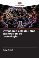 Symphonie céleste: Une exploration de l'astrologie (French Edition) 6207734459 Book Cover