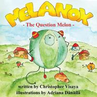 Melanox, the Question Melon 1483977390 Book Cover