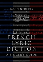 French Lyric Diction: A Singer's Guide 0197573835 Book Cover