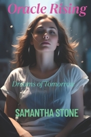 Oracle Rising: Series - Dreams of Tomorrow - Book 2 B0F3SX7X4R Book Cover