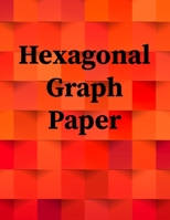 Hexagonal Graph Paper: Hexagonal Graph Paper Notebook: Large Hexagons Light Grey Grid 1 Inch (2.54 cm) Diameter .5 Inch (1.27 cm) Per Side 120 Pages: Hex Grid Paper A4 Size ... Hexagons - Caribbean In 1650392516 Book Cover