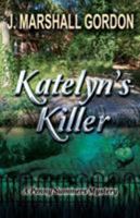 Katelyn's Killer 1943789495 Book Cover
