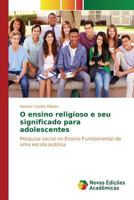 O ensino religioso e seu significado para adolescentes 6130157495 Book Cover