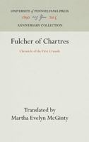Fulcher of Chartres: Chronicle of the First Crusade 1512820695 Book Cover