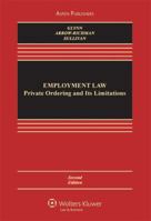 Employment Law: Private Ordering and Its Limitations 1454857994 Book Cover