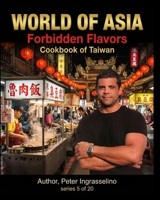 World of Asia "Taiwan": Forbidden Flavors B0GSXM4C2D Book Cover